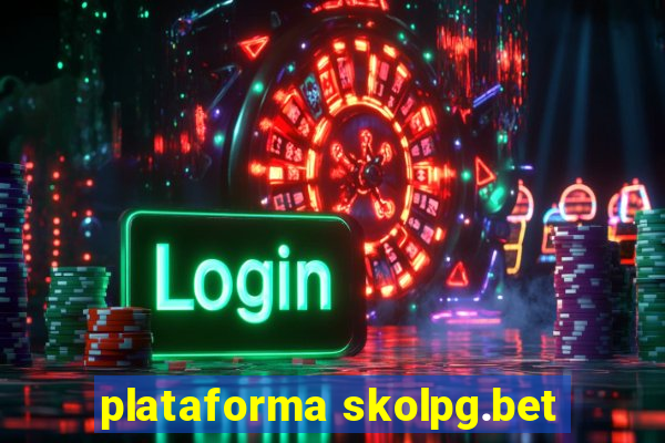 plataforma skolpg.bet